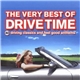 Various - The Very Best Of Drive Time (40 Driving Classics And Feel Good Anthems)